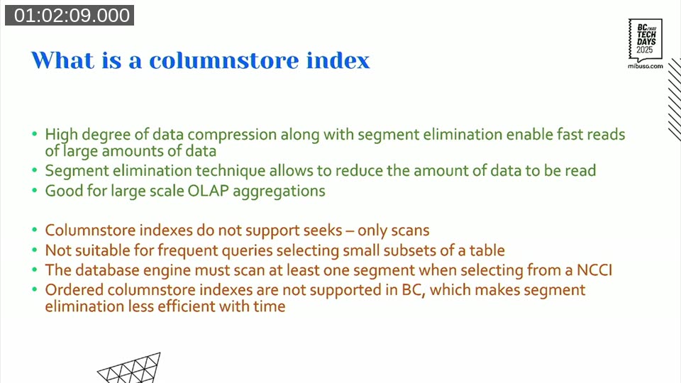 Pros/cons slide for columnstore indexes: high compression, segment elimination enable fast large aggregations; but no seeks, not suitable for small subset queries, ordered columnstore not supported in BC